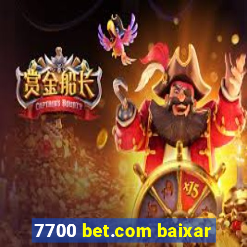 7700 bet.com baixar